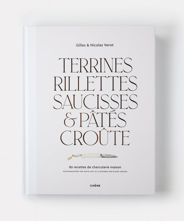 Livre : Terrines, Rillettes, Saucisses & Pâtés croûte